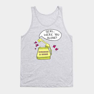Girl Were You Alone? Podcast Tank Top